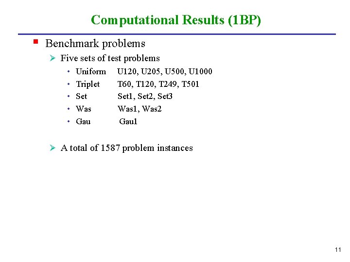 Computational Results (1 BP) § Benchmark problems Ø Five sets of test problems •