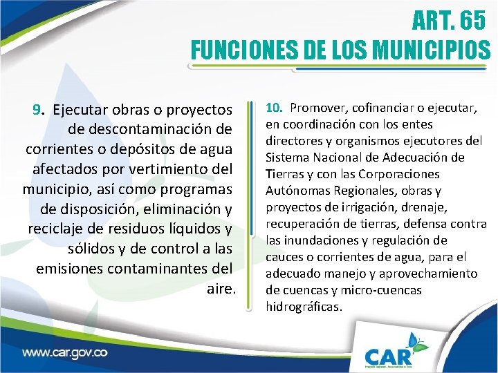 ART. 65 FUNCIONES DE LOS MUNICIPIOS 9. Ejecutar obras o proyectos de descontaminación de