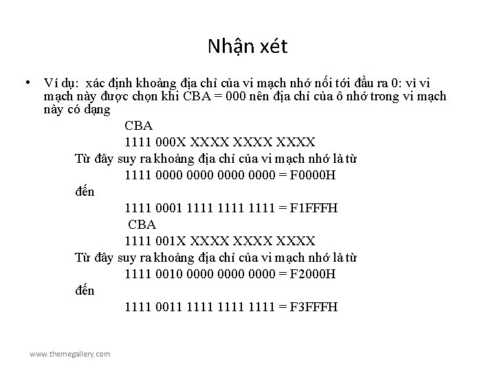 Nhận xét • Ví dụ: xác định khoảng địa chỉ của vi mạch nhớ