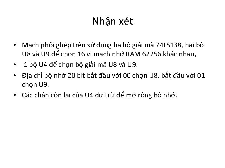 Nhận xét • Mạch phối ghép trên sử dụng ba bộ giải mã 74