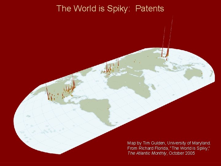 The World is Spiky: Patents Map by Tim Gulden, University of Maryland. From Richard