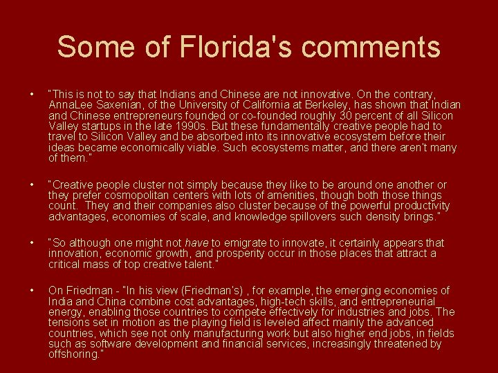 Some of Florida's comments • “This is not to say that Indians and Chinese