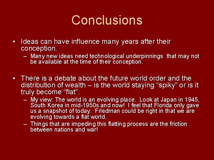 Conclusions • Ideas can have influence many years after their conception. – Many new