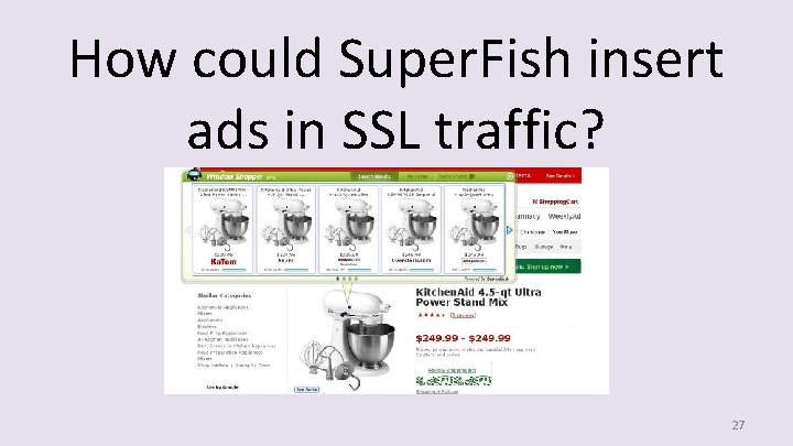 How could Super. Fish insert ads in SSL traffic? 27 