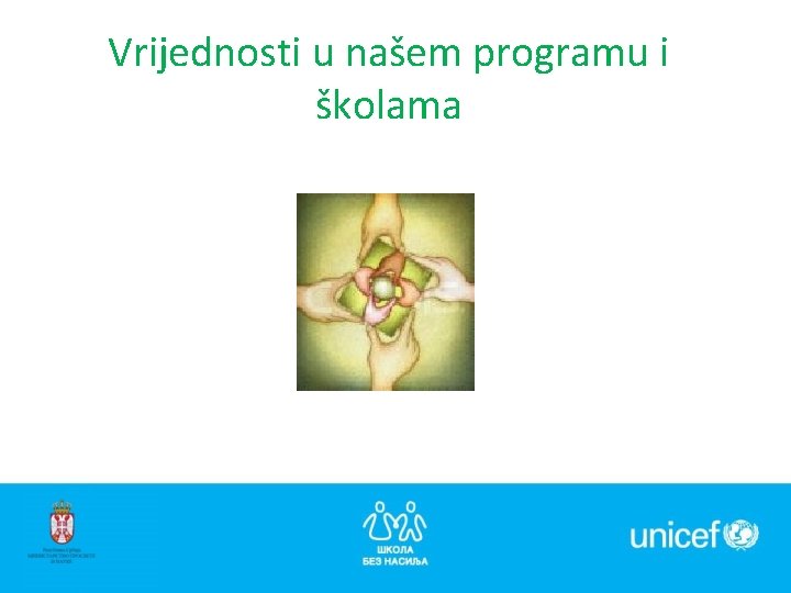 Vrijednosti u našem programu i školama 