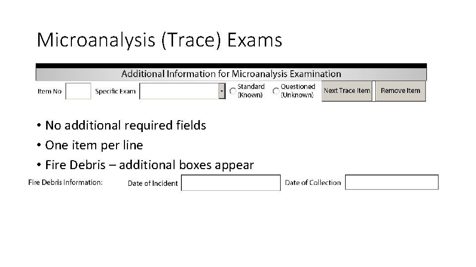 Microanalysis (Trace) Exams • No additional required fields • One item per line •