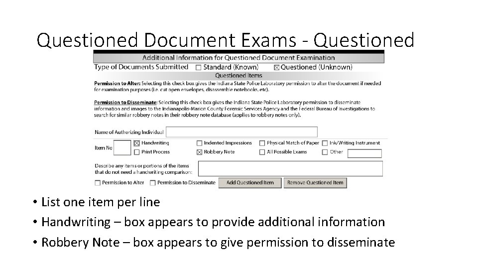 Questioned Document Exams - Questioned • List one item per line • Handwriting –