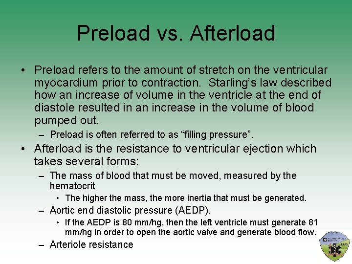 Preload vs. Afterload • Preload refers to the amount of stretch on the ventricular