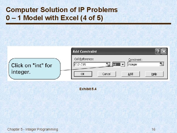 Computer Solution of IP Problems 0 – 1 Model with Excel (4 of 5)