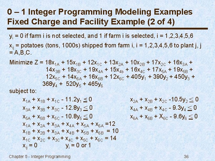 0 – 1 Integer Programming Modeling Examples Fixed Charge and Facility Example (2 of