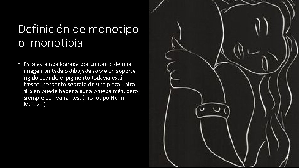 Definición de monotipo o monotipia • Es la estampa lograda por contacto de una