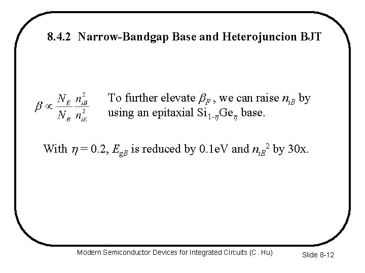 8. 4. 2 Narrow-Bandgap Base and Heterojuncion BJT To further elevate F , we