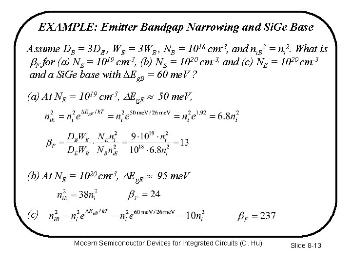 EXAMPLE: Emitter Bandgap Narrowing and Si. Ge Base Assume DB = 3 DE ,