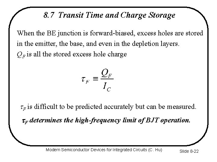 8. 7 Transit Time and Charge Storage When the BE junction is forward-biased, excess