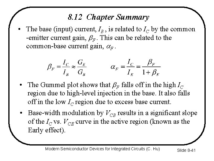 8. 12 Chapter Summary • The base (input) current, IB , is related to