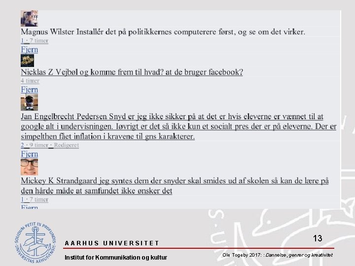 AARHUS UNIVERSITET Institut for Kommunikation og kultur 13 Ole Togeby 2017: : Dannelse, genrer