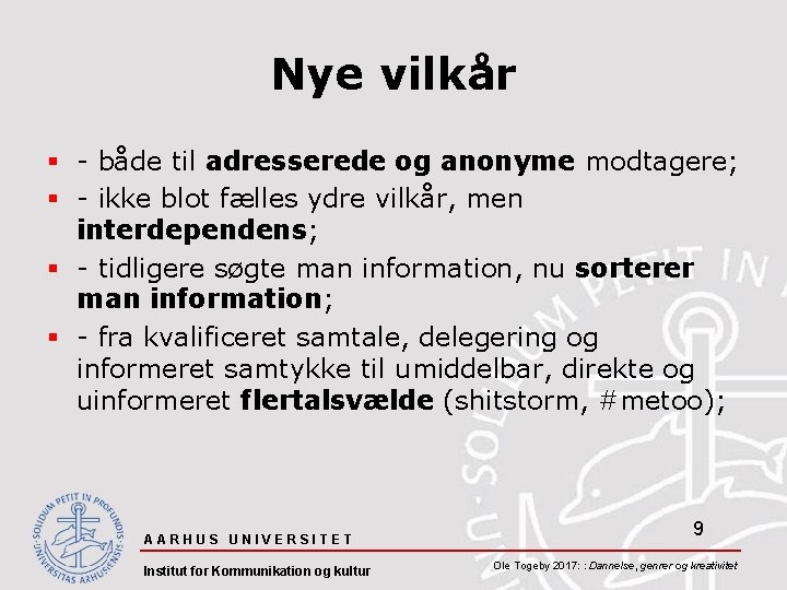 Nye vilkår § - både til adresserede og anonyme modtagere; § - ikke blot