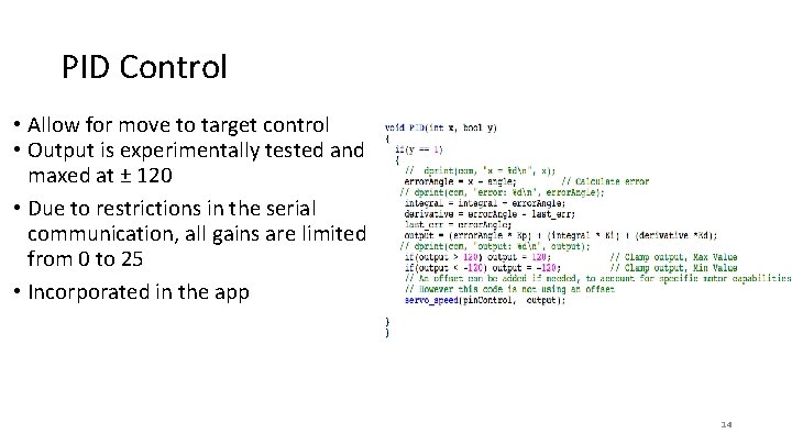 PID Control • Allow for move to target control • Output is experimentally tested