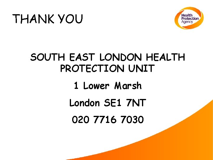 THANK YOU SOUTH EAST LONDON HEALTH PROTECTION UNIT 1 Lower Marsh London SE 1