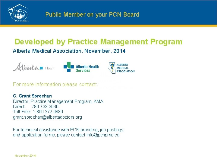 Public Member on your PCN Board Developed by Practice Management Program Alberta Medical Association,