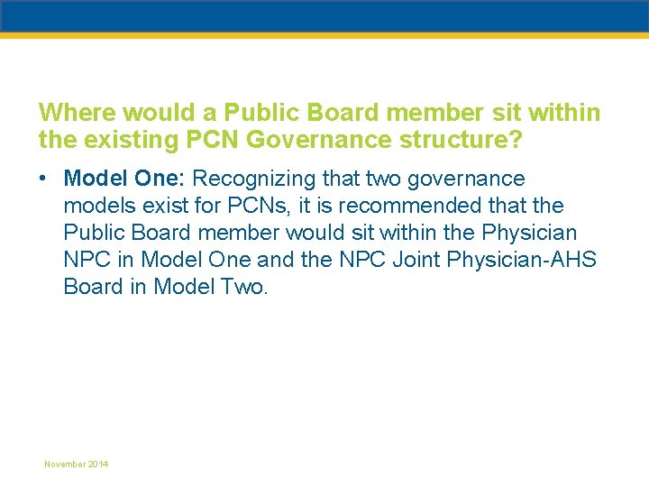 Where would a Public Board member sit within the existing PCN Governance structure? •