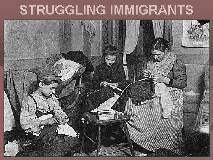 STRUGGLING IMMIGRANTS 