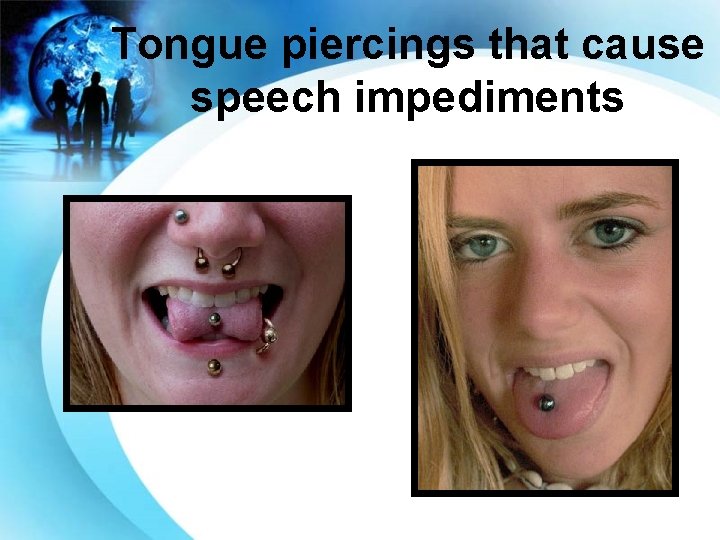 Tongue piercings that cause speech impediments 