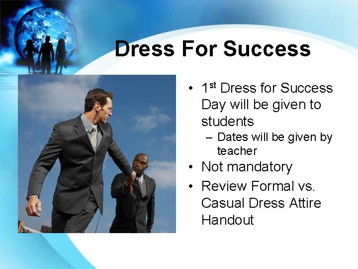 Dress For Success • 1 st Dress for Success Day will be given to