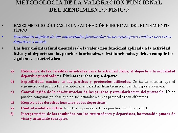 METODOLOGÍA DE LA VALORACIÓN FUNCIONAL DEL RENDIMIENTO FÍSICO • BASES METODOLÓGICAS DE LA VALORACIÓN