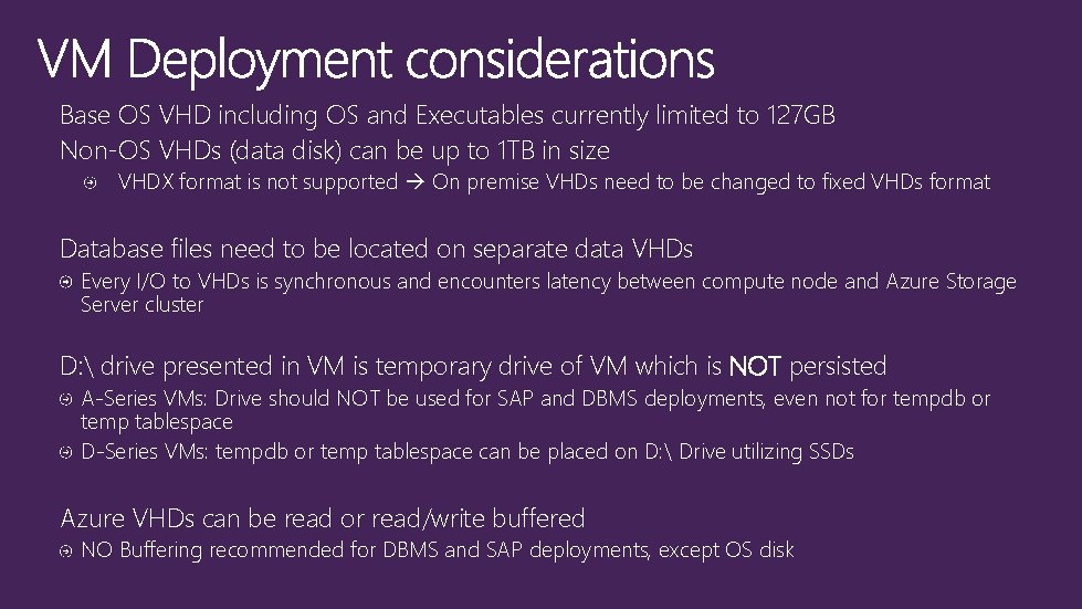 Base OS VHD including OS and Executables currently limited to 127 GB Non-OS VHDs