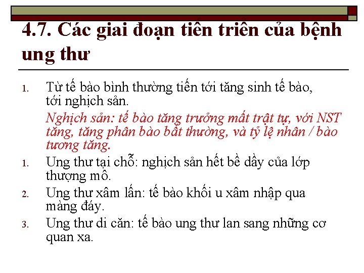 4. 7. Các giai đoạn tiến triển của bệnh ung thư 1. 2. 3.