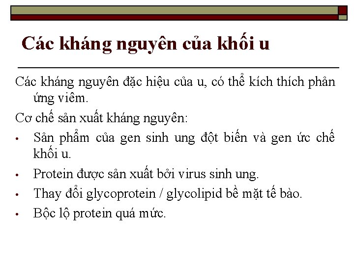 Các kháng nguyên của khối u Các kháng nguyên đặc hiệu của u, có