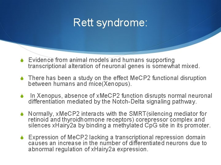 Rett syndrome: S Evidence from animal models and humans supporting transcriptional alteration of neuronal