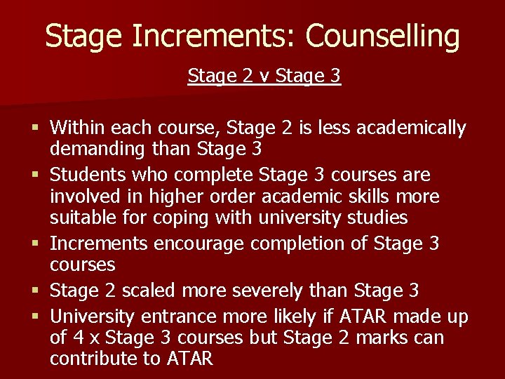 Stage Increments: Counselling Stage 2 v Stage 3 § Within each course, Stage 2