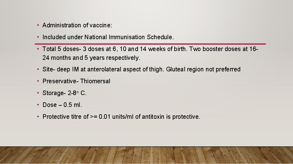  • Administration of vaccine: • Included under National Immunisation Schedule. • Total 5