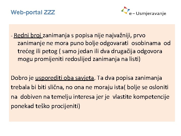 Web-portal ZZZ - Redni broj zanimanja s popisa nije najvažniji, prvo zanimanje ne mora