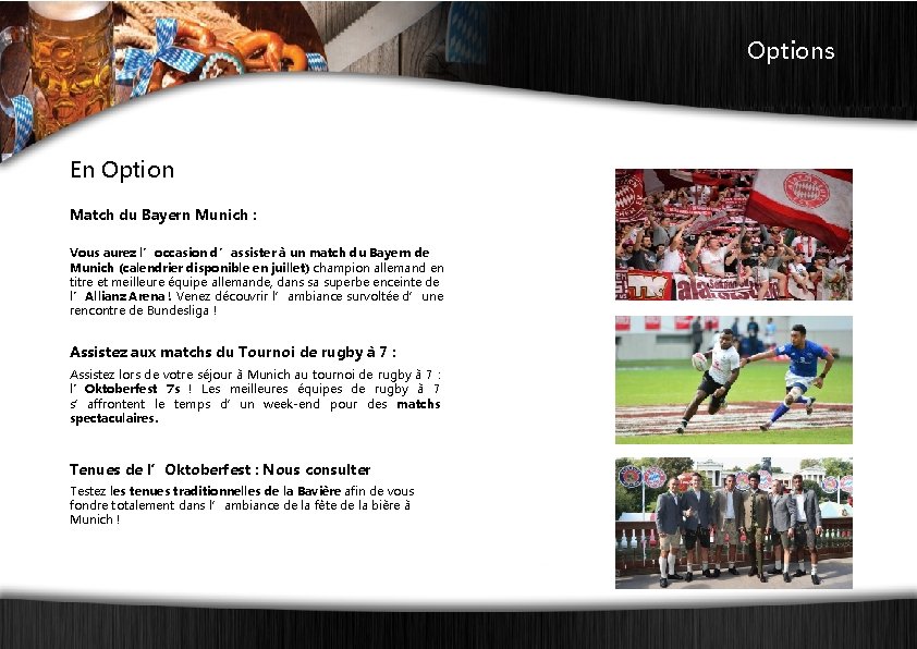 Options En Option Match du Bayern Munich : Vous aurez l’occasion d’assister à un