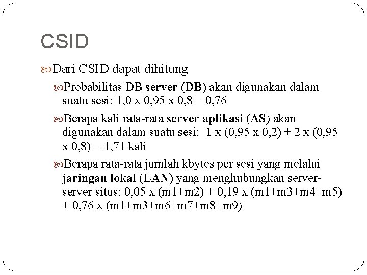 CSID Dari CSID dapat dihitung Probabilitas DB server (DB) akan digunakan dalam suatu sesi: