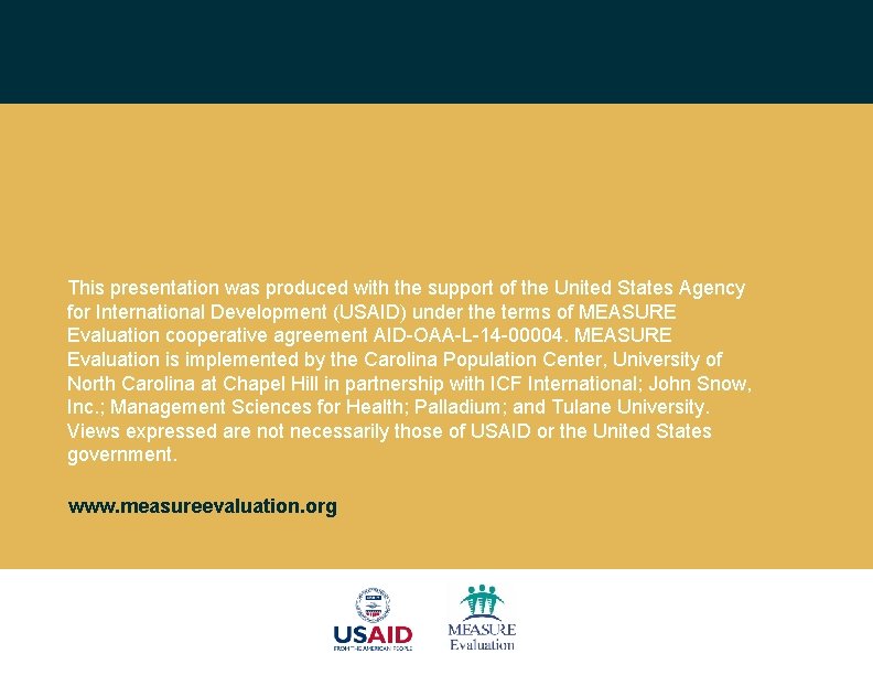 This presentation was produced with the support of the United States Agency for International