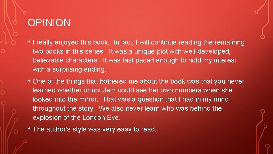 OPINION • I really enjoyed this book. In fact, I will continue reading the