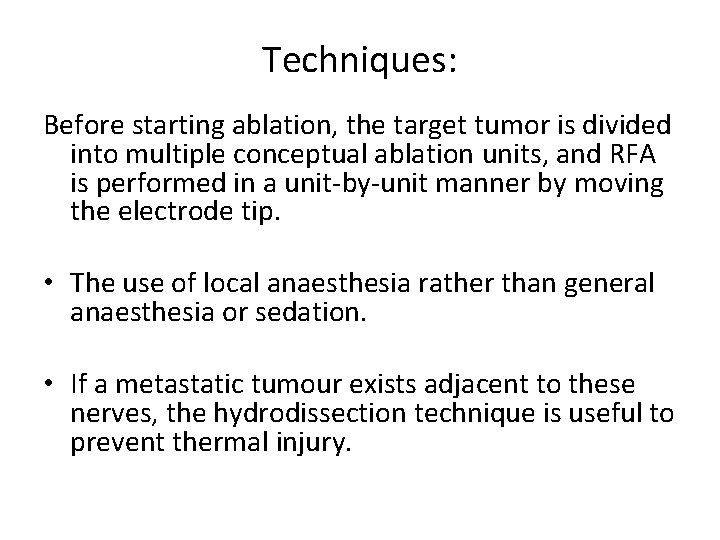 Techniques: Before starting ablation, the target tumor is divided into multiple conceptual ablation units,