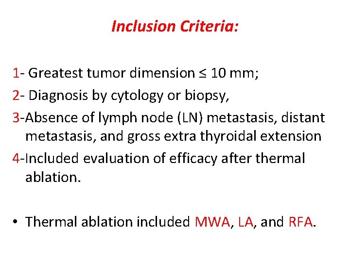 Inclusion Criteria: 1‐ Greatest tumor dimension ≤ 10 mm; 2‐ Diagnosis by cytology or