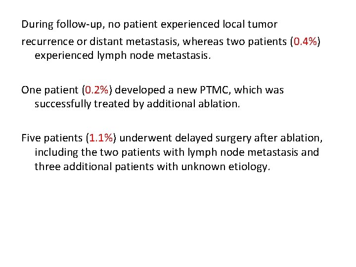 During follow‐up, no patient experienced local tumor recurrence or distant metastasis, whereas two patients