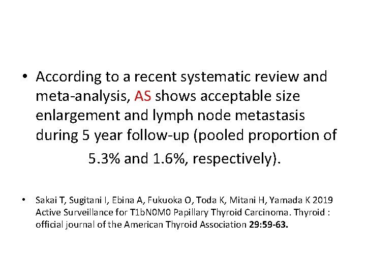  • According to a recent systematic review and meta‐analysis, AS shows acceptable size