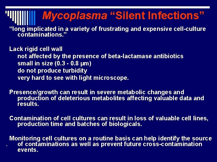 Mycoplasma “Silent Infections” “long implicated in a variety of frustrating and expensive cell-culture contaminations.