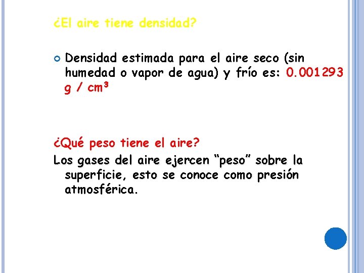¿El aire tiene densidad? Densidad estimada para el aire seco (sin humedad o vapor