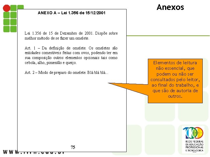ANEXO A – Lei 1. 356 de 15/12/2001 Anexos Lei 1. 356 de 15