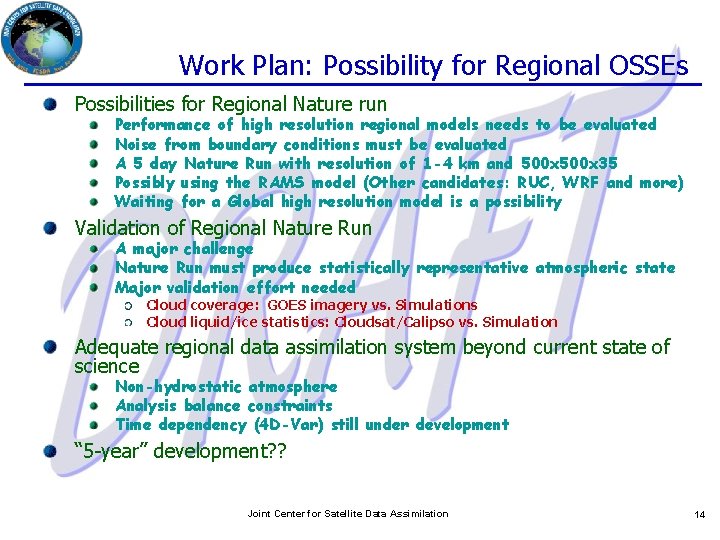 Work Plan: Possibility for Regional OSSEs Possibilities for Regional Nature run Performance of high