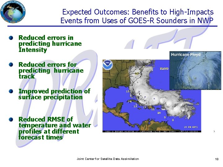 Expected Outcomes: Benefits to High-Impacts Events from Uses of GOES-R Sounders in NWP Reduced