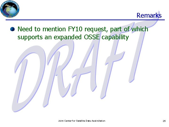 Remarks Need to mention FY 10 request, part of which supports an expanded OSSE